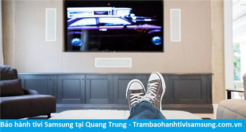 Bảo hành sửa chữa tivi Samsung tại Quang Trung