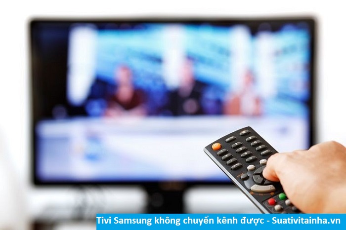 Tivi Samsung không chuyển kênh được nguyên nhân tại sao? Cách sửa tivi Samsung không chuyển được kênh