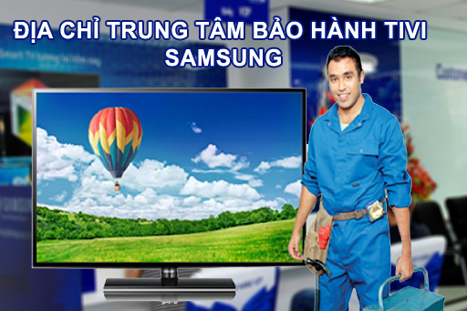 Trung tâm bảo hành tivi samsung tại Thái Nguyên